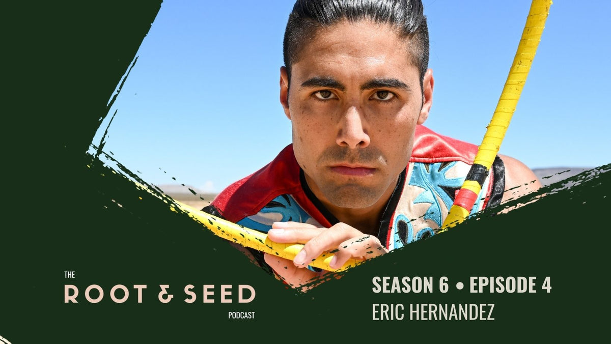 Eric Hernandez – Root And Seed
